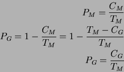 \begin{eqnarray*}
P_M=\frac{C_M}{T_M}\\
P_G=1-\frac{C_M}{T_M}= 1-\frac{T_M-C_G}{T_M}\\
P_G=\frac{C_G}{T_M}
\end{eqnarray*}