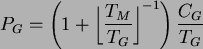 \begin{eqnarray*}
P_G=\left(1+\left\lfloor\frac{T_M}{T_G}\right\rfloor^{-1}\right)\frac{C_G}{T_G}
\end{eqnarray*}